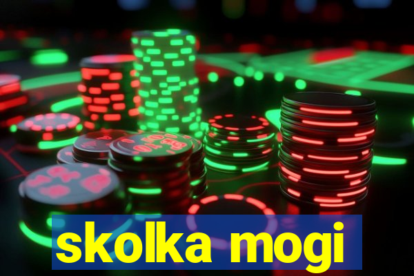 skolka mogi